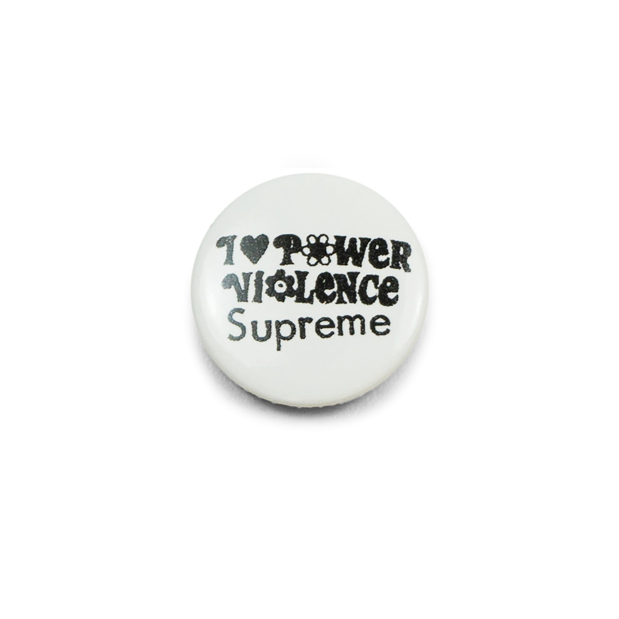 SUPREME I LOVE POWER VIOLENCE PIN